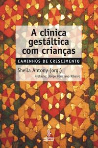 A Clínica Gestáltica com Crianças - 02ed/10