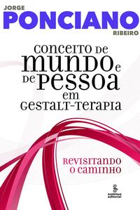 Capa do livro Conceito de Mundo e de Pessoa em Gestalt-Terapia, de Jorge Ponciano Ribeiro