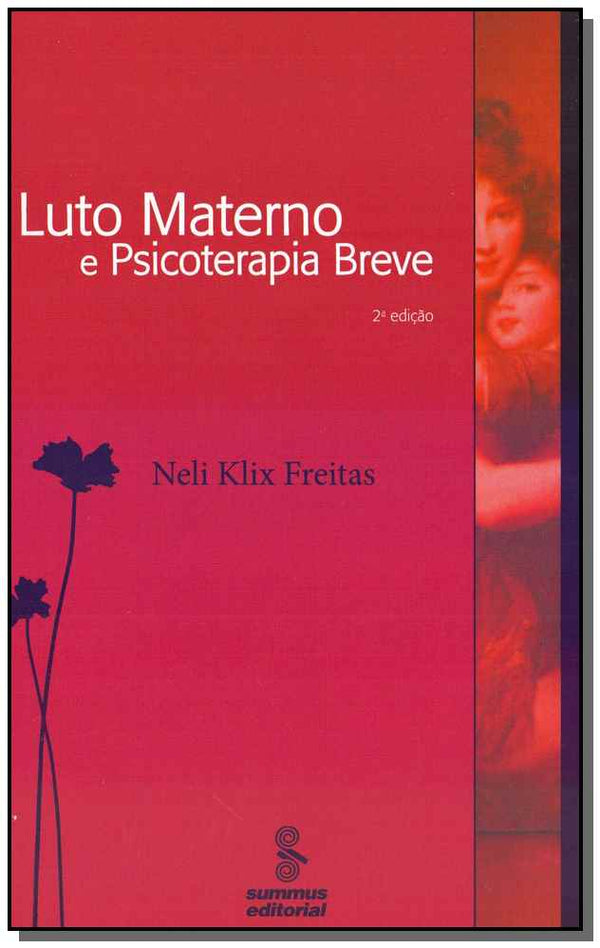 Capa do livro Luto Materno e Psicoterapia Breve - 02ed/00, de Neli Klix Freitas