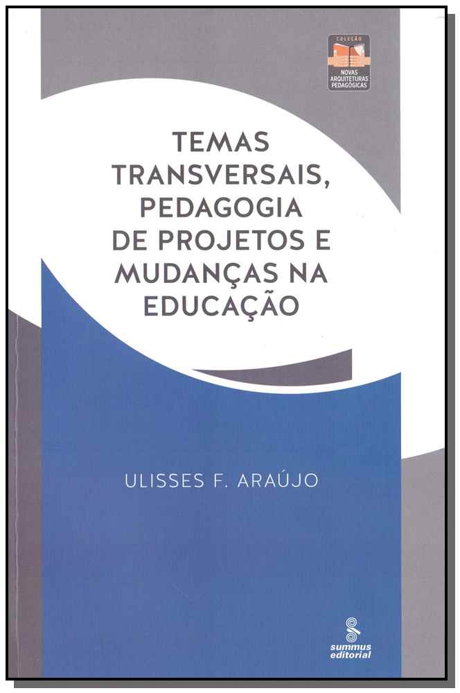 Temas Transversais, Pedagogia de Projetos e Mudanças na Educação