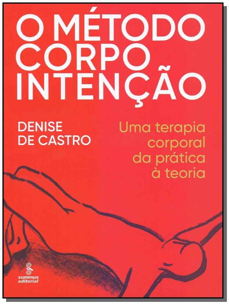 O Método Corpo Intenção