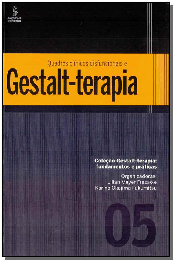 Capa do livro Quadros Clínicos Disfuncionais e Gestalt-Terapia, de Lilian Frazao, Karina Fukumitsu