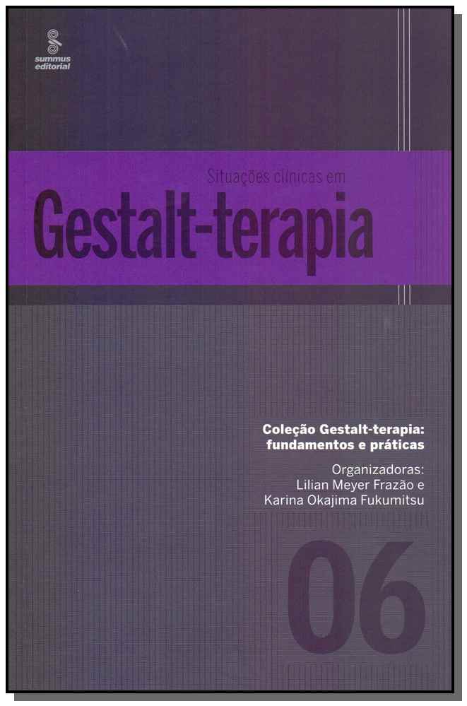 Situações Clínicas em Gestalt-Terapia - Vol. 6
