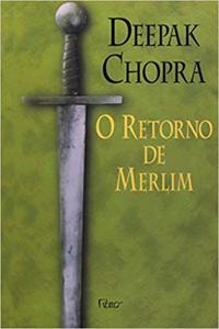 Capa do livro O Retorno de Merlim, de Deepak Chopra