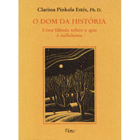 O Dom da História - Uma Fábula sobre o que É Suficiente