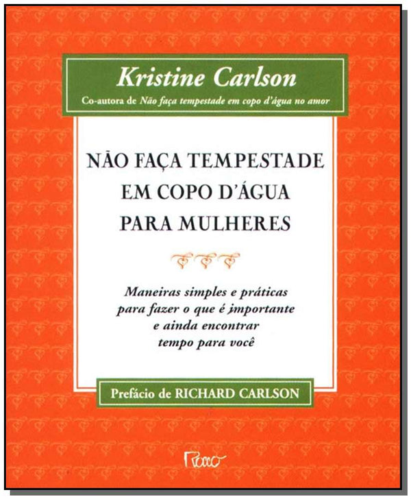 Capa do livro Não Faça Tempest.copo D'agua-Mul., de Richard Carlson