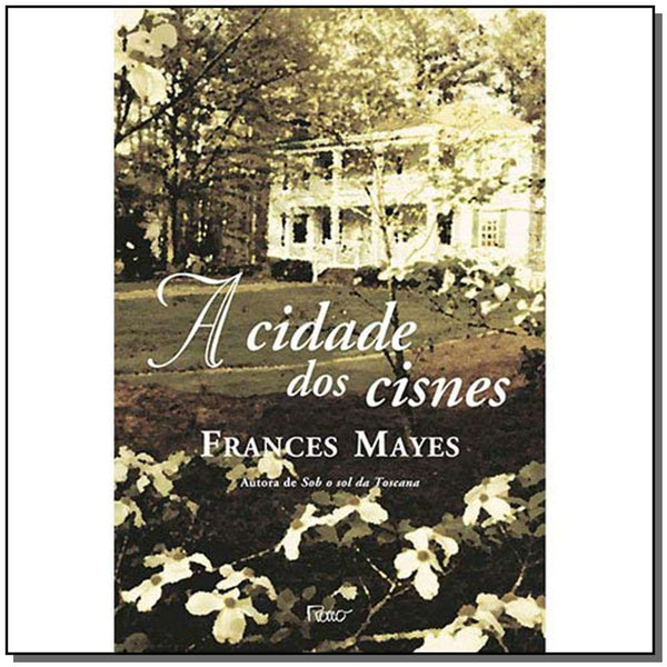Capa do livro Cidade dos Cisnes, de Frances Mayes