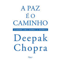 A Paz É o Caminho - Acabando com a Guerra e a Violência