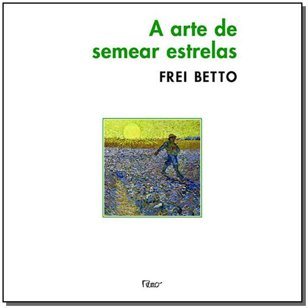 Capa do livro Arte de Semear Estrelas, a, de Frei Betto
