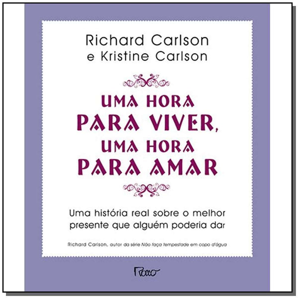 Capa do livro Uma Hora para Viver, uma Hora para Amar, de Richard Carlson