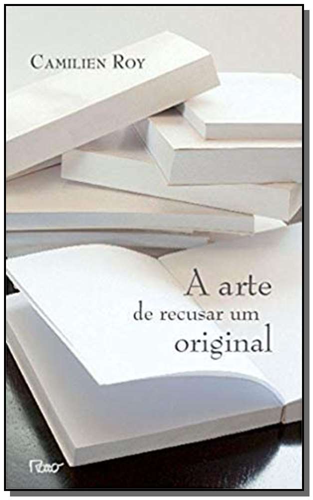 Arte de Recusar um Original, a