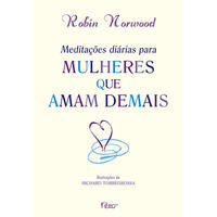 Capa do livro Meditacões Diárias para Mulheres que Amam Demais, de Robin Norwood