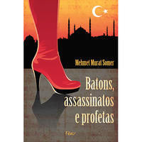 Capa do livro Batons, Assassinatos e Profetas, de Mehmet Murat Somer