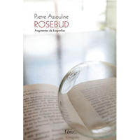 Rosebud - Fragmentos de Biografias