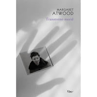 Capa do livro Transtorno Moral, de Margaret Atwood