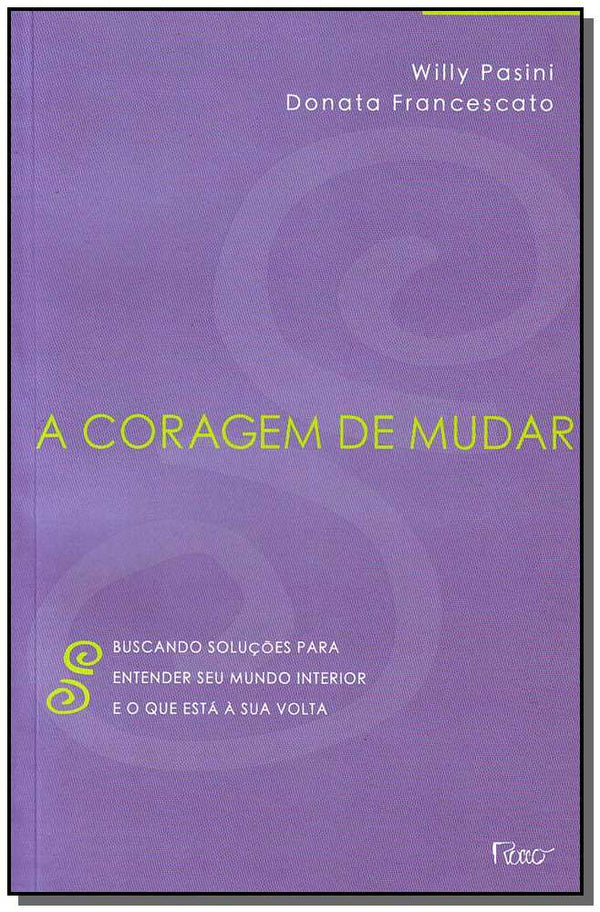 Capa do livro Coragem de Mudar, a, de Willy Pasini