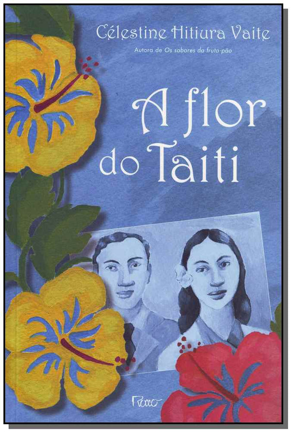 Capa do livro A Flor do Taiti, de Celestine Hitiura Vaite