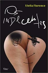 Os Indecentes - Crônicas sobre Amor e Sexo
