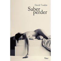 Capa do livro Saber Perder, de David Trueba