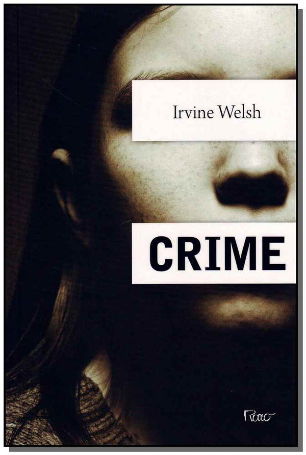 Capa do livro Crime, de Irvine Welsh