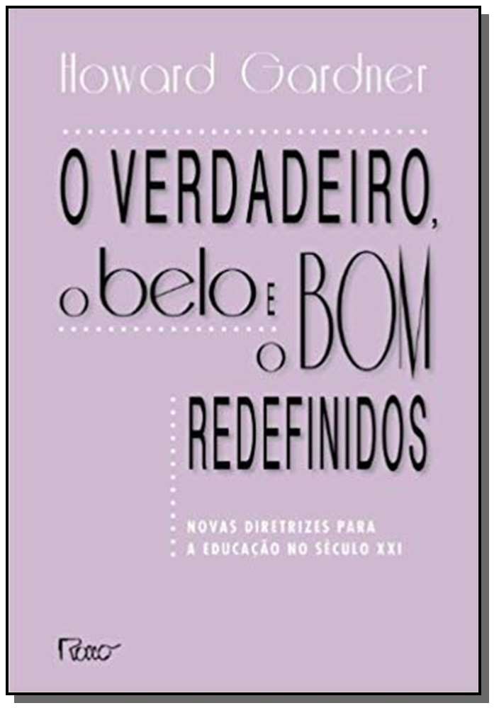 Verdadeiro, o Belo e o Bom Redefinidos, o