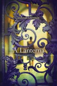 Capa do livro A Lanterna, de Deborah Lawrenson