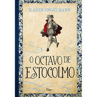 Capa do livro O Octavo de Estocolmo - Conspiração e Mistério na Era de Ouro da Suécia, de Karen Engelmann