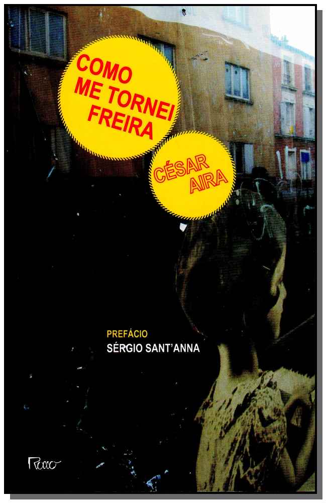 Como Me Tornei Freira - Seguido de a Costureira e o Vento