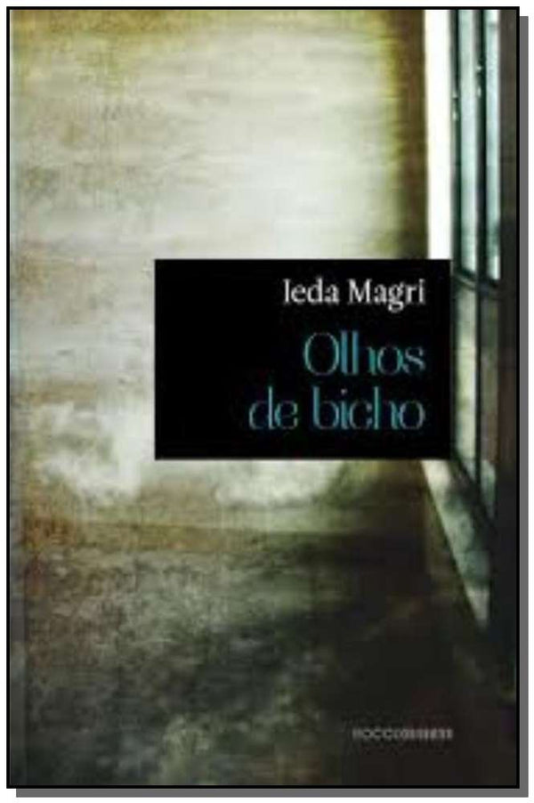 Capa do livro Olhos de Bicho, de Ieda Magri