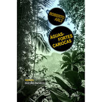 Águas-Fortes Cariocas - E Outros Escritos