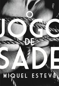 Capa do livro O Jogo de Sade, de Miquel Esteve
