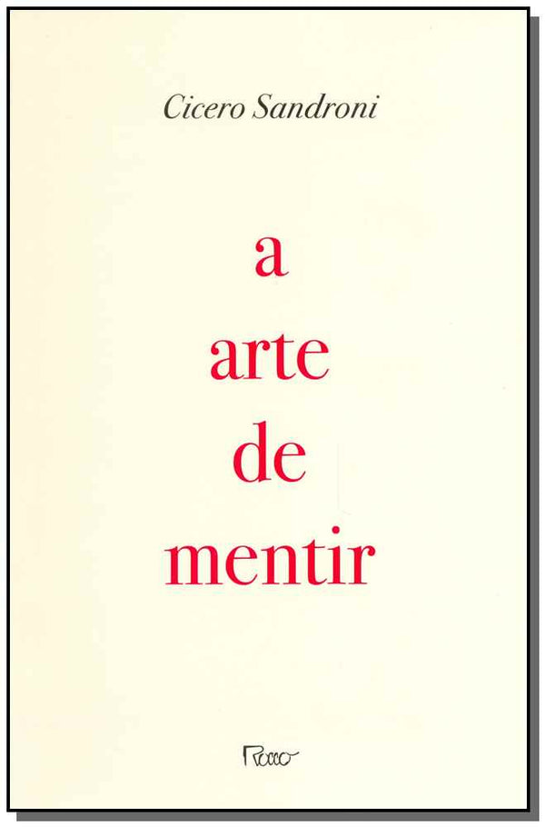 Capa do livro Arte de Mentir, a, de Cicero Sandroni
