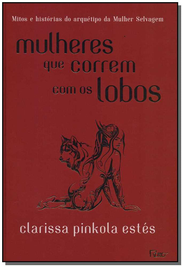 Capa do livro Mulheres que Correm com os Lobos - (Rocco), de Dra. Clarissa Pinkola Estes