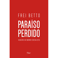 Paraíso Perdido - Viagens ao Mundo Socialista