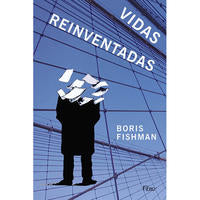 Capa do livro Vidas Reinventadas, de Boris Fishman