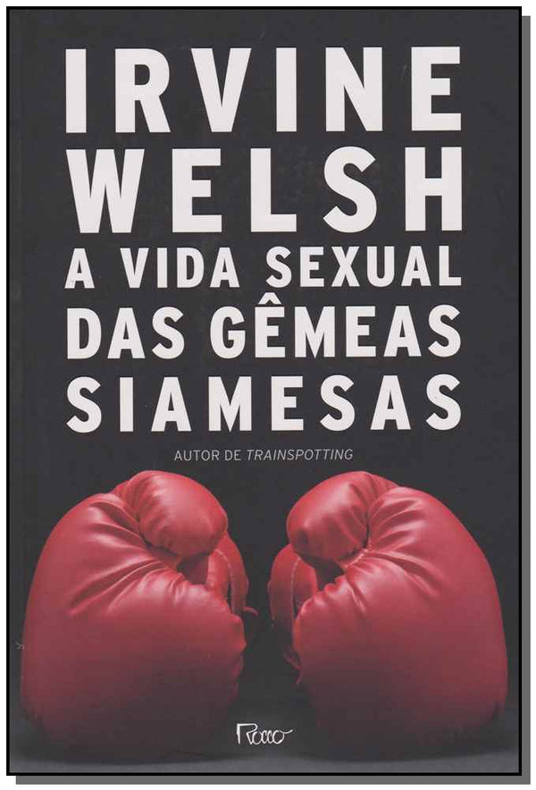 Capa do livro Vida Sexual das Gemeas Siamesas, a, de Irvine Welsh