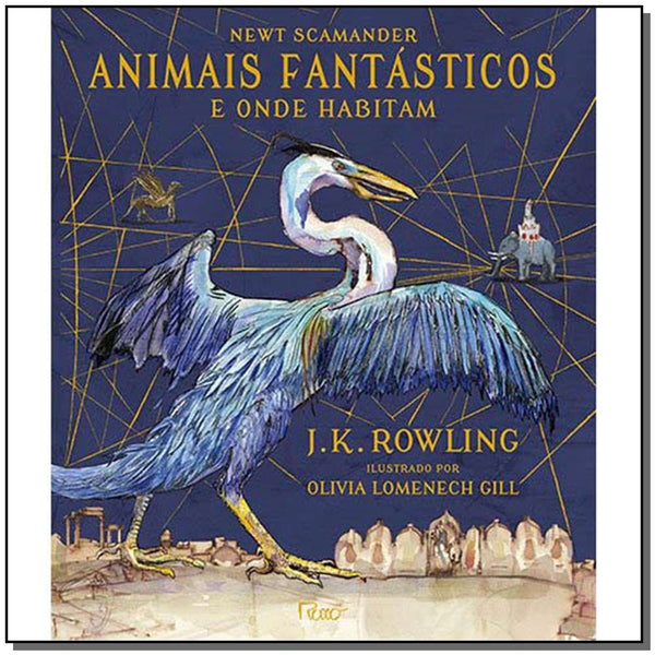 Capa do livro Animais Fantasticos e Onde Habitam - Edição Ilustrada, de J. K. Rowling