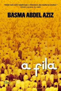 Capa do livro A Fila, de Basma Abdel Aziz