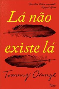 Lá Não Existe Lá