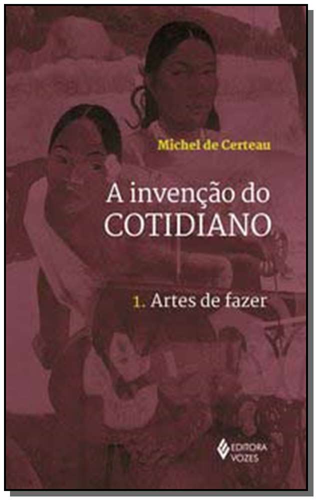 Invencao do Cotidiano Vol. 1
