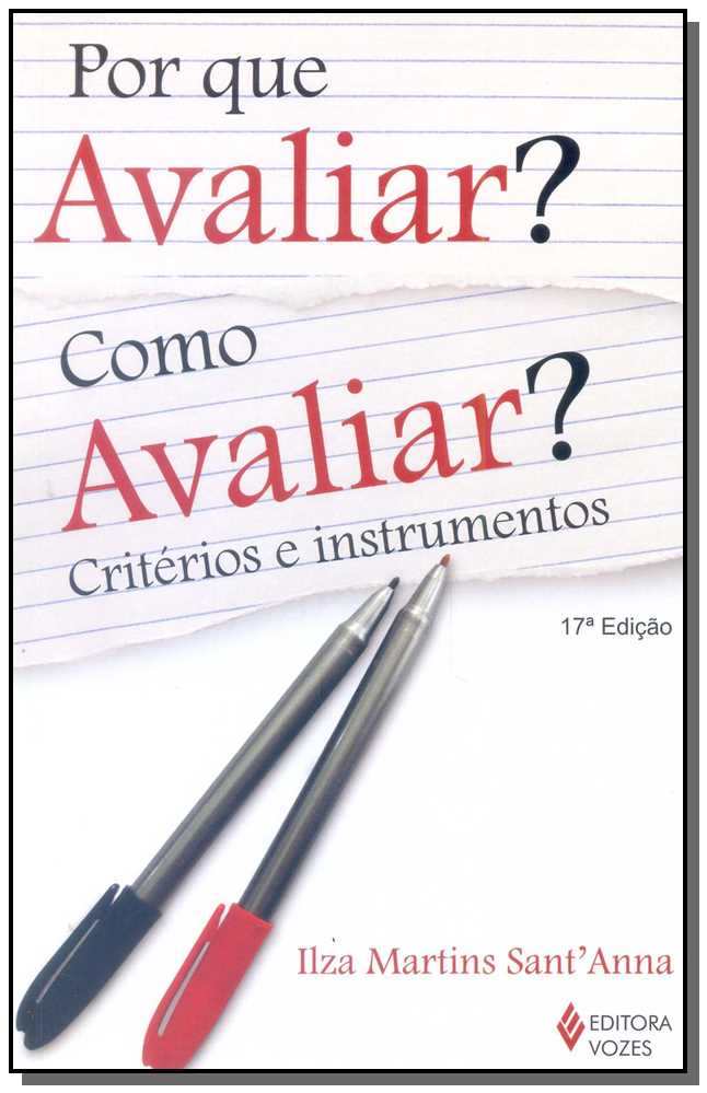 Por que Avaliar? Como Avaliar?