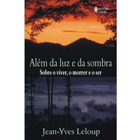 Capa do livro Além da Luz e da Sombra, de Jean-Yves Leloup