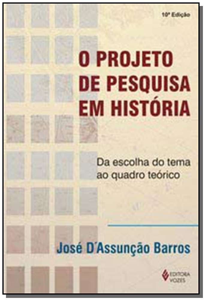 O Projeto de Pesquisa em História