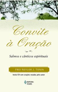 Convite a Oração: Salmos e Canticos Espirituais