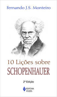 Capa do livro 10 Lições sobre Schopenhauer, de Fernando Monteiro