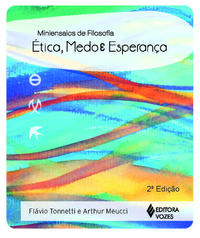 Ética, Medo e Esperança