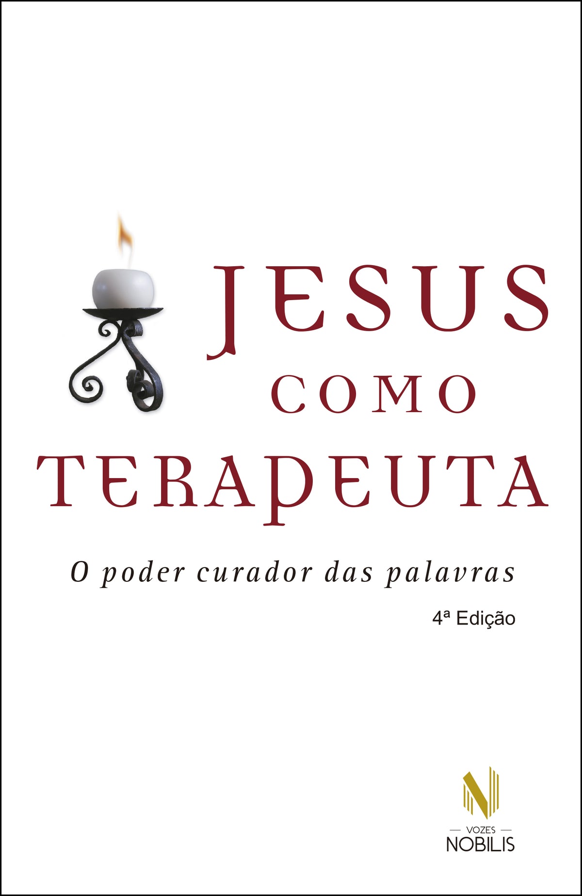 Jesus Como Terapeuta - O Poder Curador das Palavras
