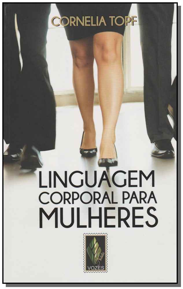 Linguagem Corporal para Mulheres - Apresentação Segura e Autoconfiante