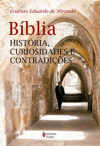 Bíblia - Historias, Curiosidades e Contradicoes
