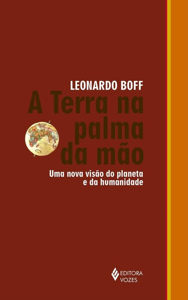 A Terra na Palma da Mão - Uma Nova Visão do Planeta e da Humanidade